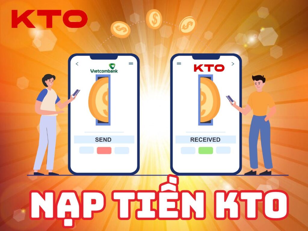 nạp tiền kto nhanh chóng chỉ trong 3 bước đơn giản 28 nap tien kto