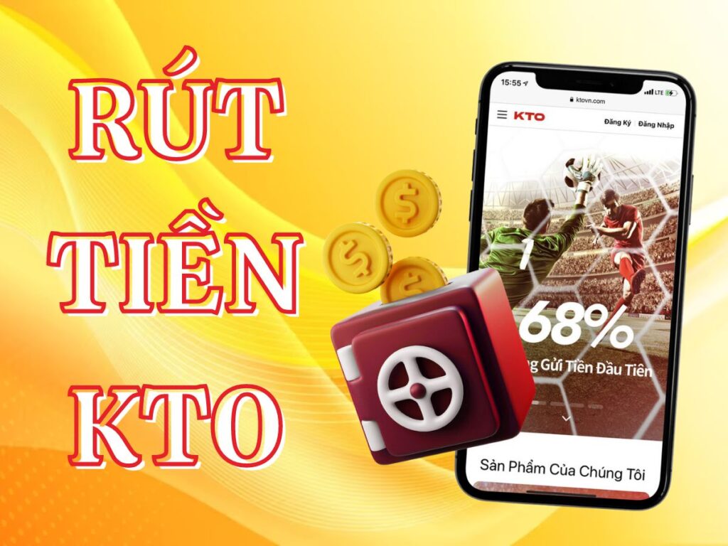rút tiền kto về tài khoản ngân hàng nhanh chóng dễ dàng 26 rut tien kto