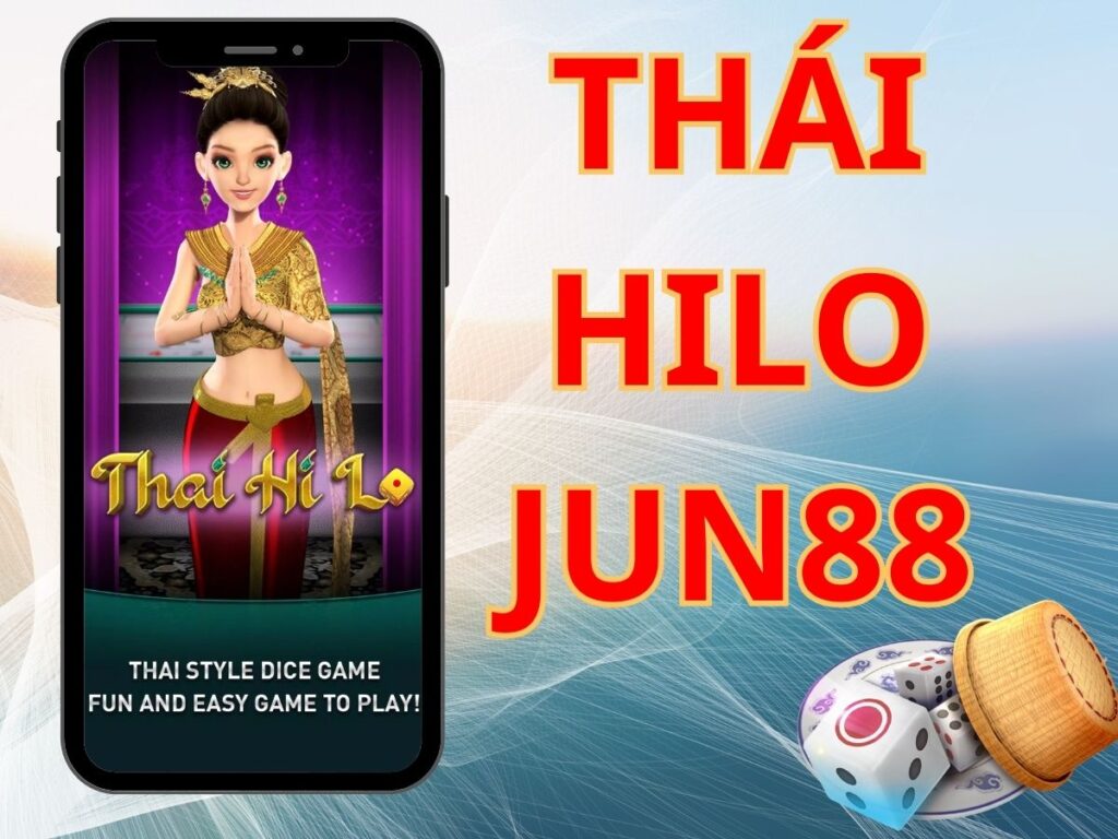 thái hilo jun88: hướng dẫn chơi chi tiết và hiệu quả 22 thai hilo jun88
