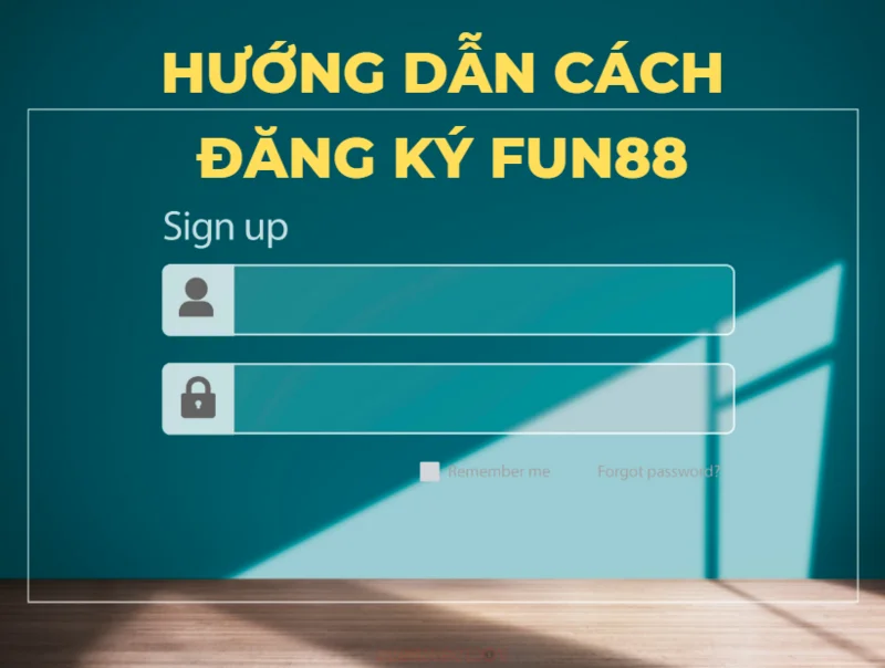 ghi danh fun88 nhanh chóng trong 3 bước dễ dàng 17 đăng ký fun88