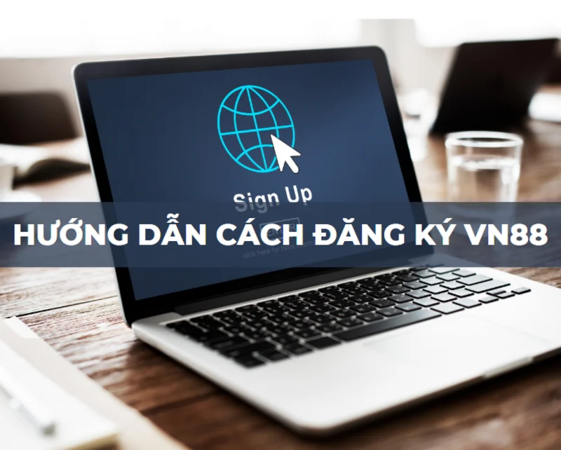 cách tạo tài khoản vn88 đơn giản và hiệu quả nhất 29 đăng ký vn88