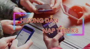 nạp tiền k8 cho người mới chơi cá độ: nhanh chóng, dễ dàng 1 hướng dẫn nạp tiền k8