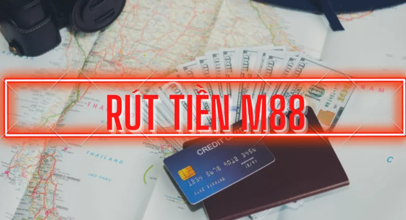 rút tiền từ nhà cái m88 về tài khoản ngân hàng dễ dàng 100% 16 huong dan rut tien m88 2.png