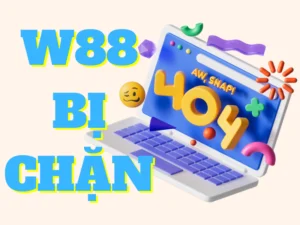 cách khắc phục w88 bị chặn hiệu quả nhất 1 w88 bị chặn