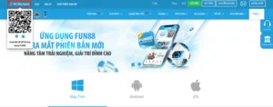 hướng dẫn tải fun88 mobile: trải nghiệm phần mềm hấp dẫn 3 truy cập vào trang tải app fun88 lấy mã qr