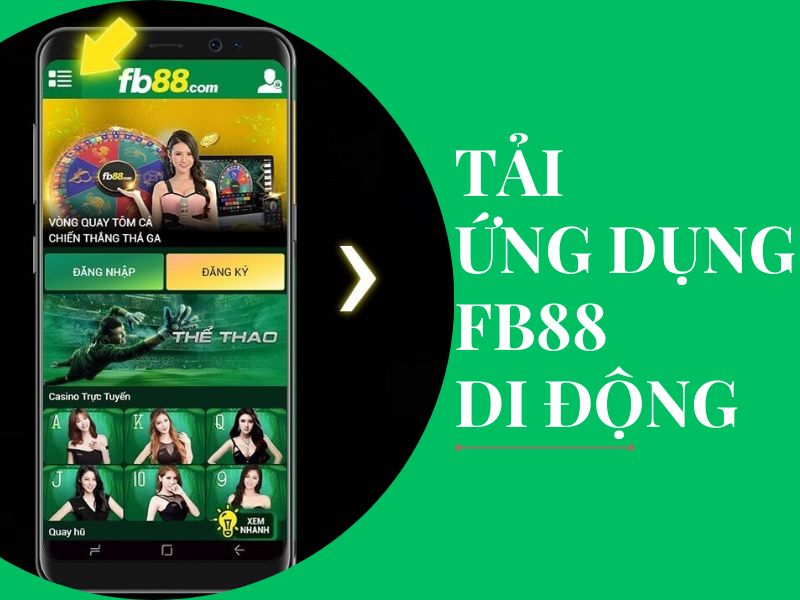 cách tải ứng dụng fb88 trên điện thoại đơn giản nhất 1 tai fb88 di dong