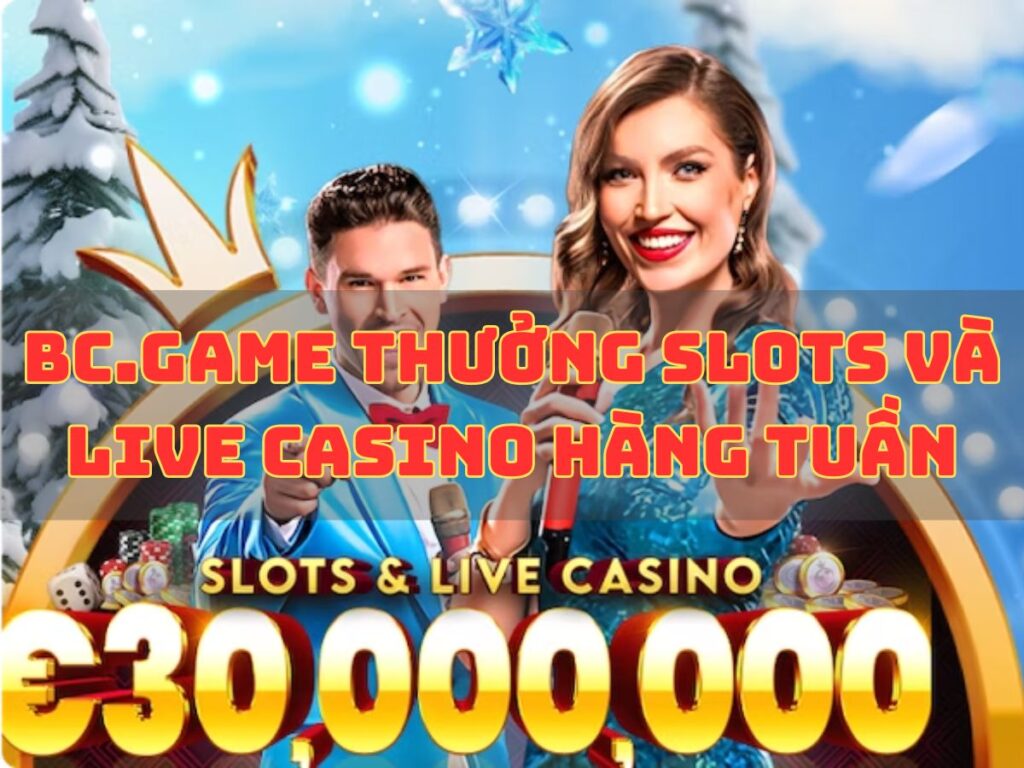 bc.game: thưởng slots & live casino hàng ngày lên đến €30,000,000 1 bc game thuong slots live casino hang ngay