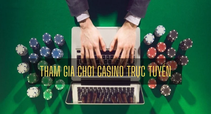 tham gia chơi casino trực tuyến