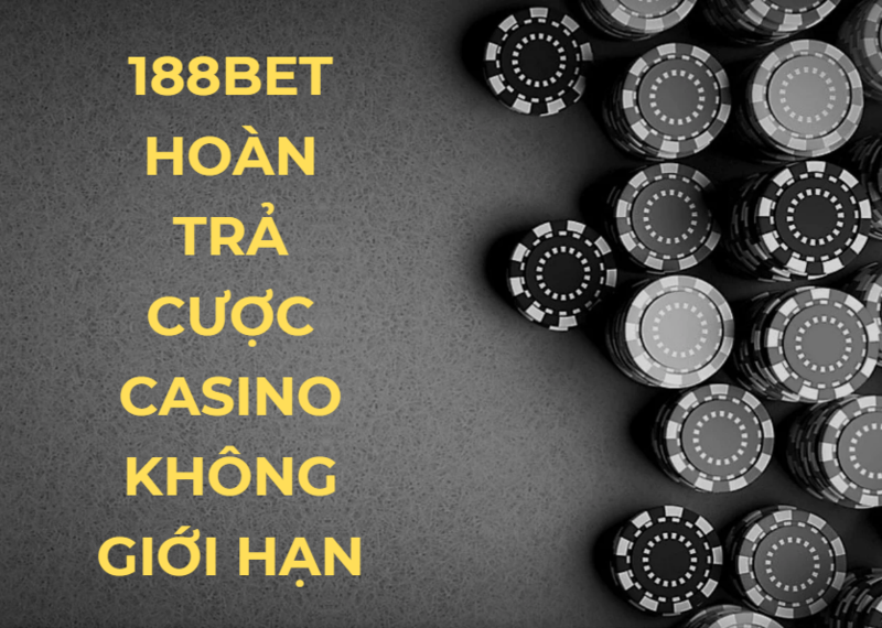 188bet hoàn trả cược casino không giới hạn