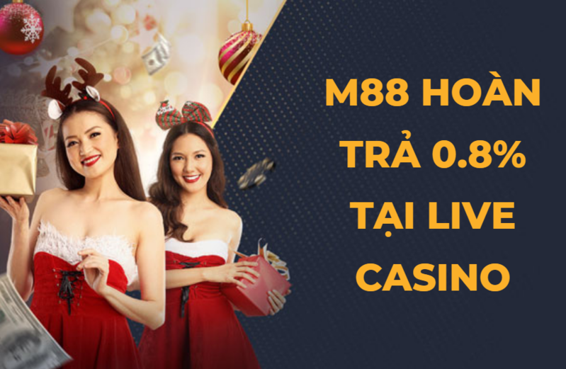 nhà cái m88 hoàn trả 0.8% tại live casino