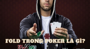 fold trong poker là gì?