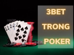 khai niem 3bet trong poker