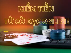 kiem tien tu co bac online